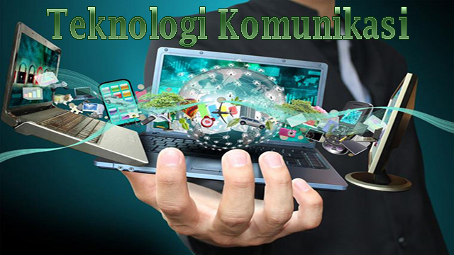Perkembangan Teknologi Komunikasi Manusia