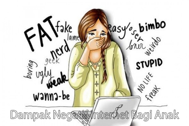 Dampak Negatif Internet Bagi Anak