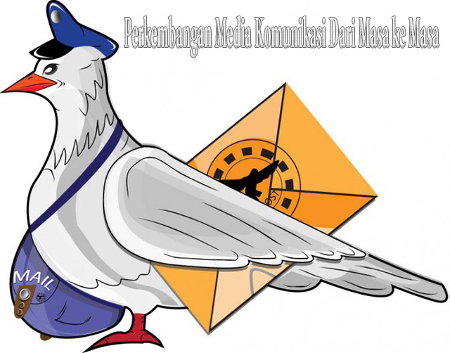 Perkembangan Media Komunikasi Dari Masa ke Masa