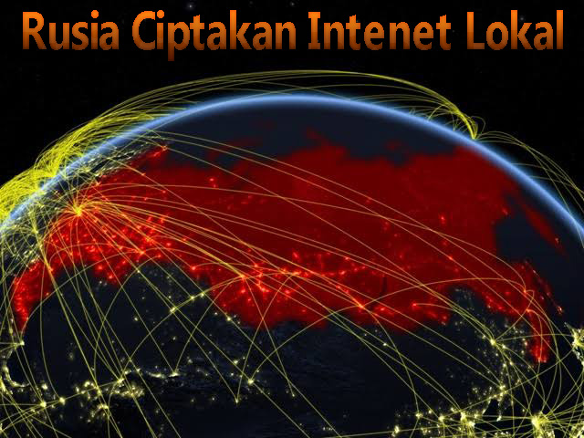 Rusia Ciptakan Intenet Lokal